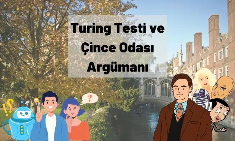 Turing Testi ve Çince Odası Argümanı Turing testi ve cince Odasi Argumani